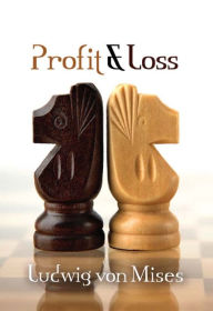 Profit and Loss Ludwig von Mises Author