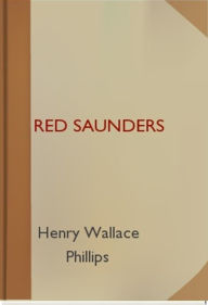 Red Saunders - Henry Wallace Phillips