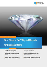 First Steps in SAP Crystal Reports - Anurag Barua