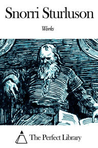 Works of Snorri Sturluson Snorri Sturluson Author