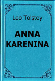 Tolstoy - Anna Karenina - Leo Tolstoy