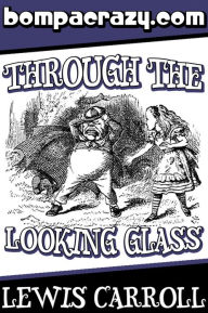 Through the Looking Glass Lewis Carroll Author