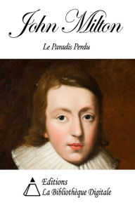 John Milton - Le Paradis Perdu John Milton Author