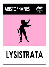 Aristophanes' Lysistrata Aristophanes Aristophanes Author