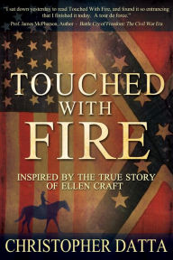 Touched With Fire - Christopher Datta