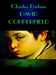 Charles Dickens: David Copperfield Charles Dickens Author