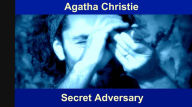 The Secret Adversary (Tommy and Tuppence Series) Agatha Christie Author