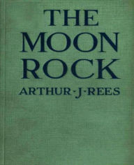 The Moon Rock - Arthur John Rees