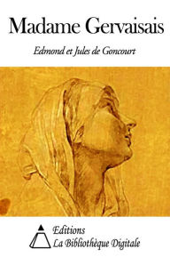Madame Gervaisais Edmond et Jules de Goncourt Author