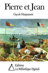 Pierre et Jean - Guy de Maupassant