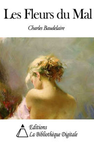 Les Fleurs du Mal Charles Baudelaire Author
