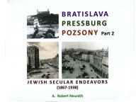 Bratislava Pressburg Pozsony Jewish Secular Endeavors (1867-1938) Part 2 - A. Robert Neurath