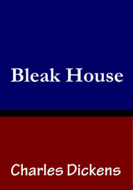 Bleak House Charles Dickens Charles Dickens Author