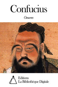 Oeuvres de Confucius Confucius Author