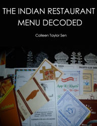 The Indian Restaurant Menu Decoded Colleen Taylor Sen Author