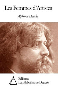 Les Femmes d’Artistes Alphonse Daudet Author