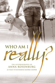 Who am I Really? Anna Rosenburg Author