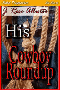 His Cowboy Roundup J. Rose Allister Author