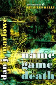 The Name of the Game is Death Dan Marlowe Author