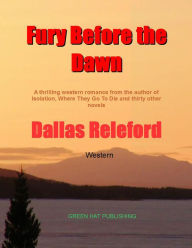 Fury Before the Dawn Dallas Releford Author