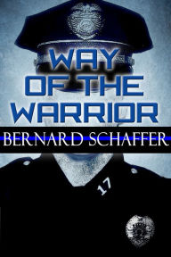 Way of the Warrior - Bernard Schaffer