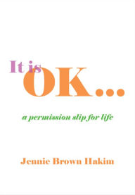 It is OK Jennie Brown Hakim Author