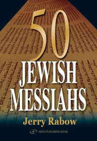 Fifty Jewish Messiahs Jerry Rabow Author