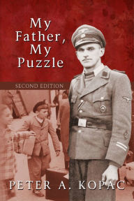 My Father, My Puzzle Peter Kopac Author
