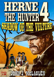 Herne the Hunter 4: Shadow of the Vulture - John J. McLaglen