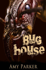 Bug House Amy Parker Author