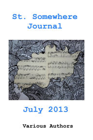 St. Somewhere Journal, July 2013 Various Authors Author