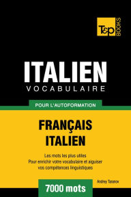 Vocabulaire Français-Italien pour l'autoformation: 7000 mots Andrey Taranov Author