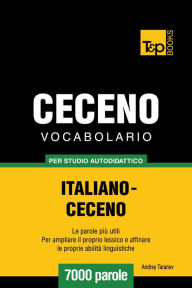 Vocabolario Italiano-Ceceno per studio autodidattico: 7000 parole Andrey Taranov Author