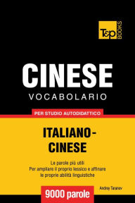 Vocabolario Italiano-Cinese per studio autodidattico: 9000 parole Andrey Taranov Author