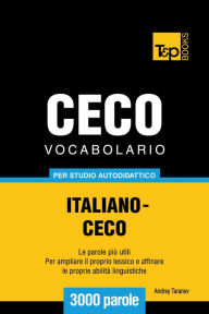 Vocabolario Italiano-Ceco per studio autodidattico: 3000 parole Andrey Taranov Author