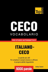 Vocabolario Italiano-Ceco per studio autodidattico: 9000 parole Andrey Taranov Author