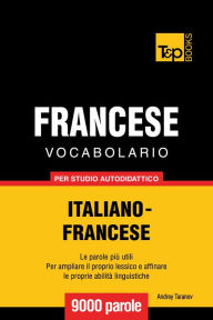 Vocabolario Italiano-Francese per studio autodidattico: 9000 parole Andrey Taranov Author