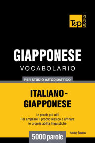 Vocabolario Italiano-Giapponese per studio autodidattico: 5000 parole Andrey Taranov Author