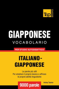 Vocabolario Italiano-Giapponese per studio autodidattico: 9000 parole Andrey Taranov Author