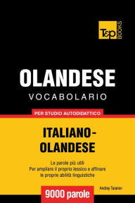 Vocabolario Italiano-Olandese per studio autodidattico: 9000 parole Andrey Taranov Author