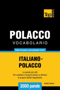 Vocabolario Italiano-Polacco per studio autodidattico: 3000 parole Andrey Taranov Author