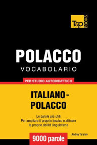 Vocabolario Italiano-Polacco per studio autodidattico: 9000 parole Andrey Taranov Author