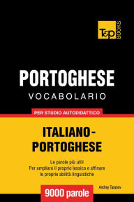 Vocabolario Italiano-Portoghese per studio autodidattico: 9000 parole Andrey Taranov Author