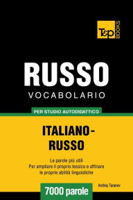 Vocabolario Italiano-Russo per studio autodidattico: 7000 parole Andrey Taranov Author