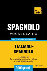 Vocabolario Italiano-Spagnolo per studio autodidattico: 3000 parole Andrey Taranov Author