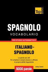 Vocabolario Italiano-Spagnolo per studio autodidattico: 9000 parole Andrey Taranov Author