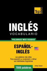 Vocabulario Español-Inglés Americano: 7000 Palabras Más Usadas Andrey Taranov Author