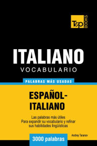 Vocabulario Español-Italiano: 3000 Palabras Más Usadas Andrey Taranov Author