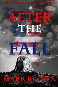 After the Fall Mark Brown Author