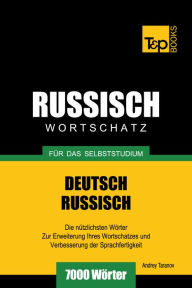 Deutsch-Russischer Wortschatz für das Selbststudium: 7000 Wörter Andrey Taranov Author